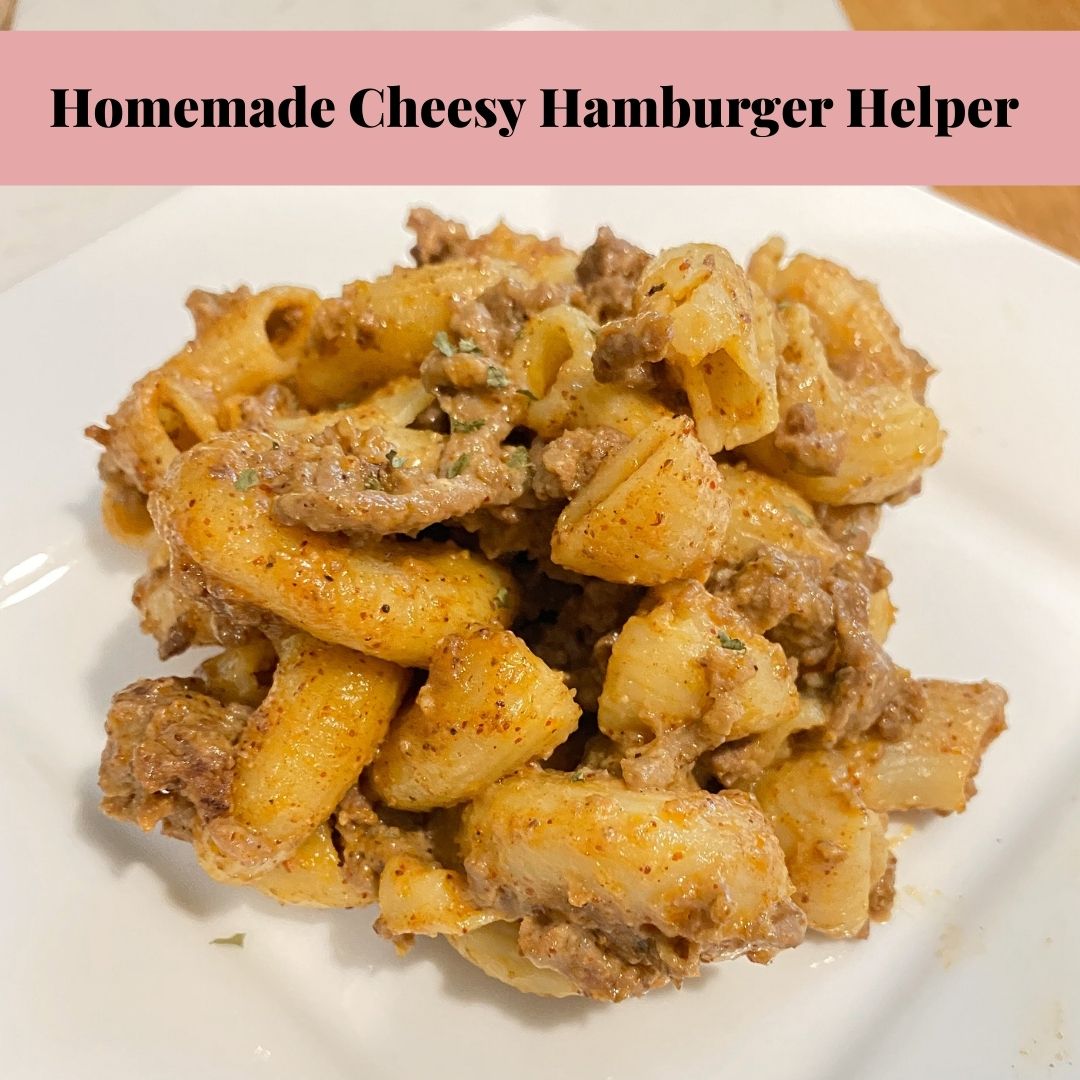 Homemade Cheesy Hamburger Helper